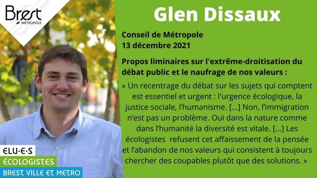 Propos liminaires de Glen Dissaux, au nom des élu·e·s écologistes, en ouverture du Conseil de Brest Métropole le 13 décembre 2021, sur le l'extrême-droitisation du débat public et sur le naufrage de nos valeurs.