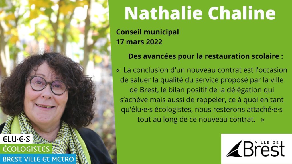 Retrouvez l'intervention de Nathalie Chaline, élue écologiste, lors du Conseil municipal de Brest du 17 mars 2022 sur la restauration scolaire et le nouveau contrat de DSP.
